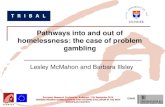 Pathways Into and Out of Homelessness - The Case of Problem Gambling