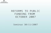 Reforms To Public Funding From October 2007
