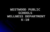 Westwood  Public Schools  Wellness  Department: K-12 Slide Show