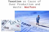 Taxation As Cause Of Over Production