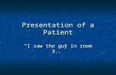 Presentation of a patient