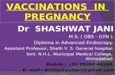 VACCINATIONS IN PREGNANCY BY DR SHASHWAT JANI