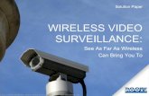 Wireless Video Surveillance: See as far as wireless can bring you to
