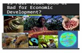 Is Fair Trade Good or Bad for Economic Development