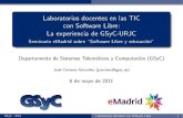 2011 05 06 (madridonrails) emadrid jcentenoglez urjc laboratorios docentesitsoftware libre la experiencia gsy urjc