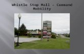Whistle  Stop  Mall –  Command  Mobility