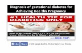 Diagnosis of gestational diabetes for achieving healthy pregnancy