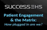 Patient Engagement & the Matrix: How plugged in are we?