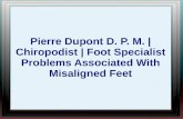 Pierre dupont d. p. m. | chiropodist | foot specialist problems associated with misaligned feet