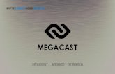 Megacast - Investor Relations
