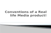 Conventions of a real life media product!