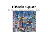 Connections to Community: Lincoln Square
