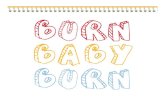 Burn Baby Burn Presentation2