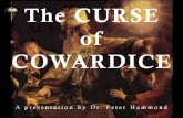 The Curse of Cowardice