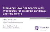 Frequency Lowering Hearing Aids: Procedures for Assessing Candidacy and Fine Tuning 