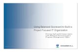 Using Balanced Scorecard to Build a Project Focused IT Organization