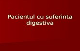 Pacientul Cu Suferinta Digestiva
