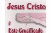 Jesus Cristo e Este Crucificado - D.M. Lloyd-Jones