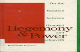 Fontana, Benedetto Hegemony and Power- On the Relationship Between Gramsci and Machiavelli. Minneapolis University of Minnesota Press, 1993.