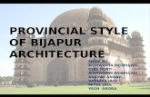 Bijapur- Provincial style architecture (overview)