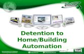 Applying the strengths of detention SCADA to home/building automation