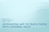 Katie Dunbar - Visual Pedagogy Project: Integrating Art to Teach Those with Cerebral Palsy