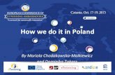 How we do it in Poland - M. Chodakowska-Malkiewicz and D. Tokarz