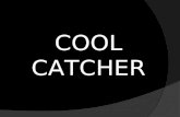 Cool Catcher