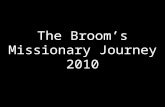 The Broom's Missionary Journey 2010