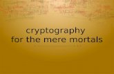 Cryptography for the mere mortals - for phpXperts Seminar 2011 by Hasin and Tonu