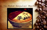 How to make Regular mochaccino