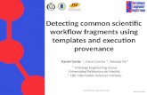 Detecting common scientific workflow fragments using templates and execution provenance (K-CAP 2013)