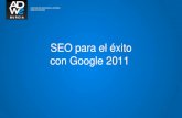 Ponencia seo para el èxito con google 2011   copia