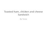 Toasted ham, chicken and cheese sandwich