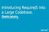 Introducing RequireJS into Large Codebases. Delicately.