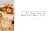 Design future of fashion for seniors