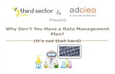 You Don't Have a Data Management Plan?