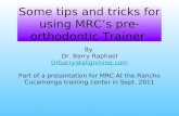 Tips on using the MRC pre-ortho Trainer in myofunctional orthodontics