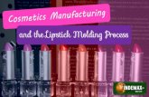 Cosmetics Manufacturing and the Lipstick Molding Process