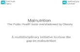 Malnutrition - The Public Health Issue Overshadowed by Obesity - Joanne Casey
