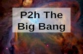 P2h Big Bang