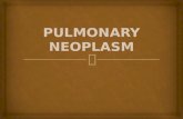 Pulmonary neoplasm    final