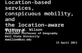 Location-based services, conspicuous mobility, and the location-aware future
