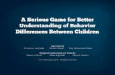 A Serious Game For Better Understanding of Behaviour Differences Between Children
