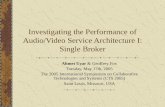 Investigating the Performance of Audio/Video Service ...
