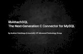 libAttachSQL, The Next-Generation C Connector For MySQL
