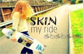 Skin my ride