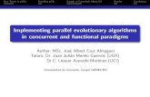 Implementing parallel evolutionary algorithms in concurrent and functional paradigmsConcurrent lps-p e-as - jalbert - geneura 2014