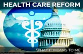 Health Care Reform: What It Means To Me