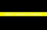 Don't Silence Violence